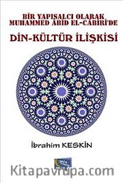 Bir Yapısalcı Olarak Muhammed Abid el-Cabiri'de Din-Kültür İlişkisi