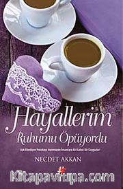 Hayallerim Ruhumu Öpüyordu