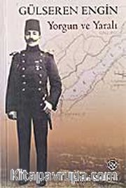 Yorgun ve Yaralı