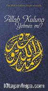 Allah Kuluna Yetmez mi?