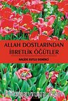 Allah Dostlarından İbretlik Öğütler