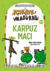 Karpuz Maçı / Çıkrık ve Masura 2