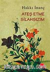 Ateş Etme Silahsızım