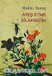 Ateş Etme Silahsızım