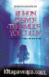 Ruhun Sesiyle Tekamüle Yolculuk