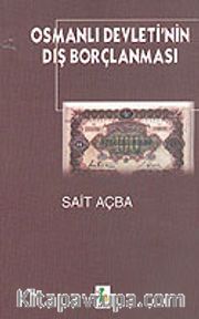 Osmanlı Devleti'nin Dış Borçlanması (1854-1914)