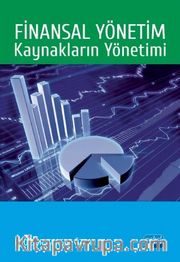 Finansal Yönetim <br /> Kaynakların Yönetimi