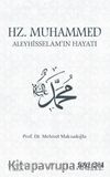 Hz. Muhammed Aleyhisselam’ın Hayatı 