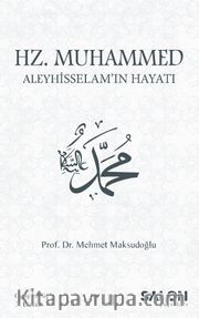 Hz. Muhammed Aleyhisselam’ın Hayatı 