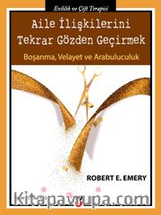 Aile İlişkilerini Tekrar Gözden Geçirmek <br /> Boşanma, Velayet ve Arabuluculuk