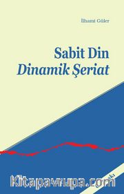 Sabit Din Dinamik Şeriat