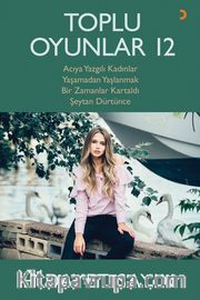 Toplu Oyunlar 12 / Acıya Yazgılı Kadınlar - Yaşamadan Yaşlanmak - Bir Zamanlar Kartaldı- Şeytan Dürtünce