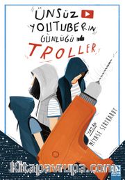 Ünsüz Youtuberın Günlüğü - Troller
