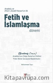 Anadolu ve (Hisn-i Ziyad) Harput'un ilk Fetih ve İslamlaşma Dönemi