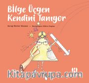 Bilge Üçgen Kendini Tanıyor
