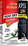 2014 KPSS Eğitim Bilimleri Bıçak Sırtı Check Up Soru Bankası
