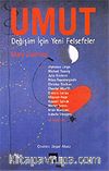 Umut Değişim İçin Yeni Felsefeler