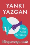 Düşe Kalka Büyümek