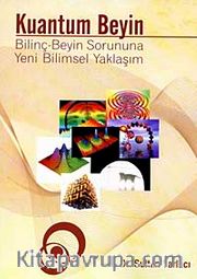 Kuantum Beyin <br /> Bilinç-Beyin Sorununa Yeni Bilimsel Yaklaşım