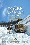 Dozer Bayramı - Yaşanmış Öyküler