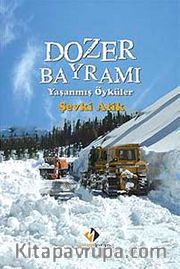 Dozer Bayramı - Yaşanmış Öyküler