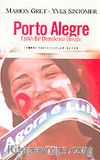 Porto Alegre / Ffarklı Bir Demokrasi Umudu