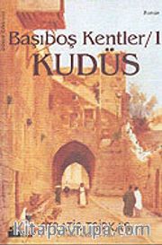 Başıboş Kentler-1 / Kudüs