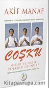 Coşku Nedir ve Nasıl Coşkulu Olunur?