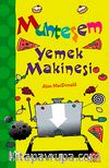 Muhteşem Yemek Makinesi