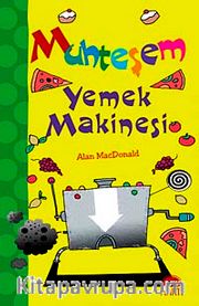 Muhteşem Yemek Makinesi