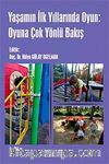 Yaşamın ilk Yıllarında Oyun: Oyuna Çok Yönlü Bakış