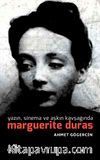 Yazın, Sinema ve Aşkın Kavşağında Marguerite Duras