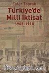 Türkiye’de Milli İktisat (1908-1918)