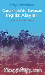 Çanakkale’de Savaşan İngiliz Alayları
