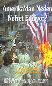Amerika'dan Neden Nefret Ediliyor?
