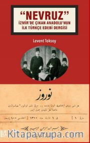 Nevruz - İzmir'de Çıkan Anadolu'nun İlk Türkçe Edebi Dergisi