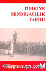 Türkiye Sendikacılık Tarihi
