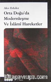 Orta Doğu'da Modernleşme ve İslami Hareketler