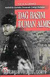 Dağ Başını Duman Almış (Tek Cilt)