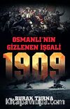 Osmanlı'nın Gizlenen İşgali 1909