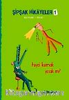 Şipşak Hikayeler 1 / Hayal Kurmak Yasak Mı?