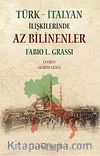 Türk - İtalyan İlişkilerinde Az Bilinenler