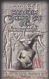 Haberim Yokmuş Gibi Çek 
