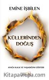 Küllerinden Doğuş