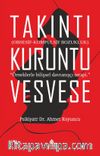 Takıntı Kuruntu Vesvese & Obsesif-Kompulsif Bozukluk