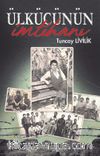 Ülkücünün İmtihanı &  Ulucanlar ve Mamak