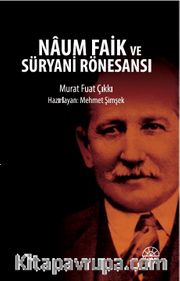 Naum Faik ve Süryani Rönesansı