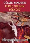 Turaç Gelinin Türküsü