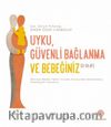 Uyku, Güvenli Bağlanma ve Bebeğiniz (0-36 Ay)
