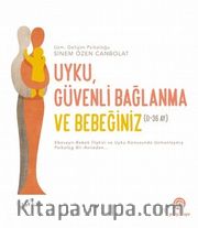 Uyku, Güvenli Bağlanma ve Bebeğiniz (0-36 Ay)